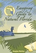 Cover: Easygoing Guide to Natural Florida - Pineapple Press Inc.,U.S.