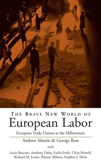 Abbildung von: The Brave New World of European Labor - Berghahn Books, Incorporated