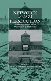 Enlarge image Cover: Networks of Nazi Persecution - Berghahn Books, Incorporated