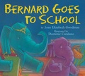 Cover: Bernard Goes to School - Boyds Mills Press