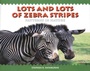 Cover: Lots and Lots of Zebra Stripes - Astra Young Readers