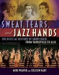 Cover: Sweat, Tears and Jazz Hands - Hal Leonard Corporation