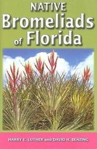 Enlarge image Cover: Native Bromeliads of Florida - Pineapple Press Inc.,U.S.