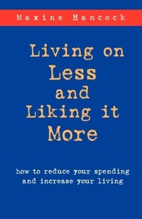 Enlarge image Cover: Living on Less and Liking it More - Regent College Publishing,US