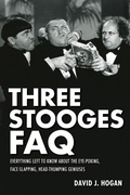 Cover: Three Stooges FAQ - Applause Theatre Book Publishers