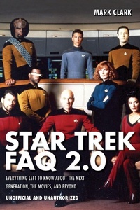 Enlarge image Cover: Star Trek FAQ 2.0 (Unofficial and Unauthorized) - Applause Theatre Book Publishers