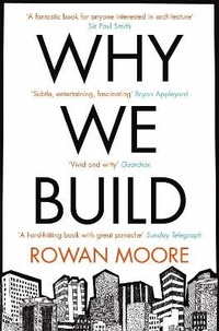 Enlarge image Cover: Why We Build - Picador