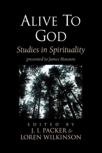 Enlarge image Cover: Alive to God - Regent College Publishing,US
