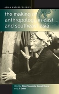 Cover: The Making of Anthropology in East and Southeast Asia - Berghahn Books, Incorporated