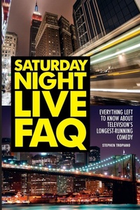 Enlarge image Cover: Saturday Night Live FAQ - Applause Theatre Book Publishers