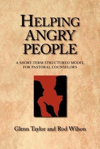 Enlarge image Cover: Helping Angry People: A Short-Term Structured Model for Pastoral Counselors - Regent College Publishing,US