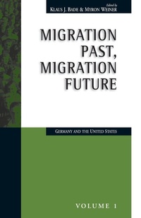 Enlarge image Cover: Migration Past, Migration Future - Berghahn Books, Incorporated