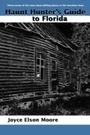 Cover: Haunt Hunter's Guide to Florida - Pineapple Press