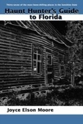 Cover: Haunt Hunter's Guide to Florida - Pineapple Press
