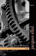 Cover: Resist the Powers with Jacques Ellul - Regent College Publishing,US
