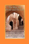 Cover: The Way, the Truth and the Life - Regent College Publishing