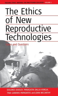 Enlarge image Cover: The Ethics of New Reproductive Technologies - Berghahn Books, Incorporated