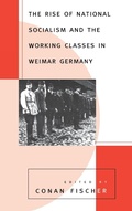 Cover: The Rise of National Socialism and the Working Classes in Weimar Germany - Berghahn Books, Incorporated