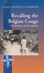 Cover: Recalling the Belgian Congo - Berghahn Books, Incorporated