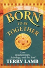 Cover: Born to be Together - Hay House Inc
