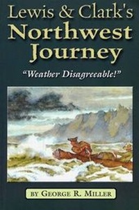 Abbildung von: Lewis & Clark's Northwest Journey - Frank Amato Publications