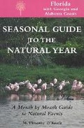 Cover: Seasonal Guide to the Natural Year--Florida, with Georgia and Alabama Coasts - Fulcrum Inc.,US