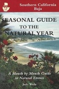 Cover: Seasonal Guide to the Natural Year--Southern California, Baja - Fulcrum Inc.,US