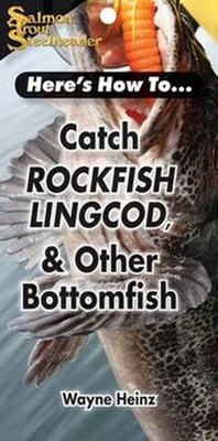 Enlarge image Cover: Catch Rockfish, Lingcod & Other Bottomfish - Frank Amato Publications
