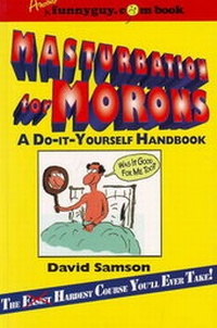 Enlarge image Cover: Masturbation for Morons - SPI Books,U.S.