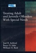 Cover: Treating Adult and Juvenile Offenders with Special Needs - American Psychological Association