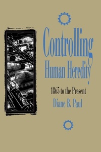 Enlarge image Cover: Controlling Human Heredity - Humanity Books
