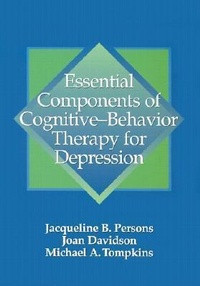 Enlarge image Cover: Essential Components of Cognitive-behavior Therapy for Depression - American Psychological Association