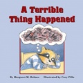 Cover: A Terrible Thing Happened - American Psychological Association