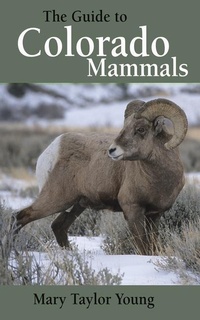 Enlarge image Cover: The Guide to Colorado Mammals - Fulcrum Inc.,US