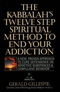 Enlarge image Cover: Kabbalah's Twelve Step Spiritual Method to End Your Addiction - SPI Books,U.S.