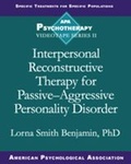Cover: Interpersonal Reconstructive Therapy for Passive-Aggressive Personality Disorder - American Psychological Association