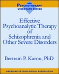 Cover: Effective Psychoanalytic Therapy of Schizophrenia and Other Severe Disorders - American Psychological Association