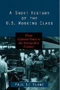 Cover: A Short History of the U.S. Working Class - Prometheus Books