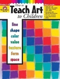 Cover: How to Teach Art to Children - Evan Moor Corporation,U.S.