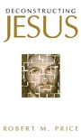 Cover: Deconstructing Jesus - Prometheus Books