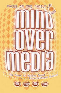 Enlarge image Cover: Mind Over Media - Focus on the Family Publishing