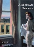 Cover: American Dreams: American Art to 1950 in Williams College Museum of Art - Hudson Hills Press Inc.,U.S.