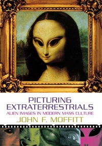 Enlarge image Cover: Picturing Extraterrestrials - Prometheus Books