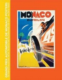Enlarge image Cover: Grand Prix Automobile De Monaco Posters: the Complete Collection - Hudson Hills Press Inc.,U.S.