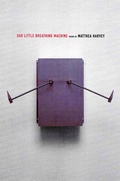 Cover: Sad Little Breathing Machine - Graywolf Press