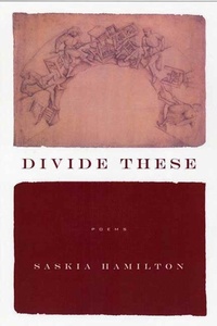 Enlarge image Cover: Divide These - Graywolf Press