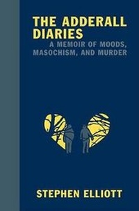 Enlarge image Cover: The Adderall Diaries - Graywolf Press