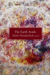 Enlarge image Cover: The Earth Avails - Graywolf Press,U.S.