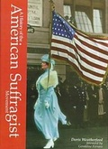 Cover: A History of the American Suffragist Movement - ABC-CLIO