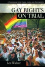 Cover: Gay Rights on Trial - ABC-CLIO